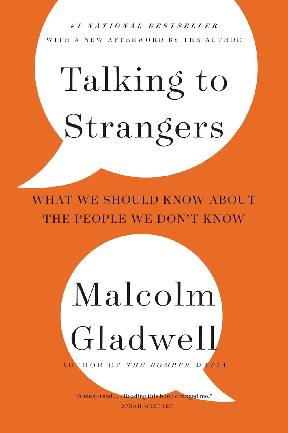 Talking to Strangers: What We Should Know about the People We Don’t Know (2019) by Malcolm Gladwell
