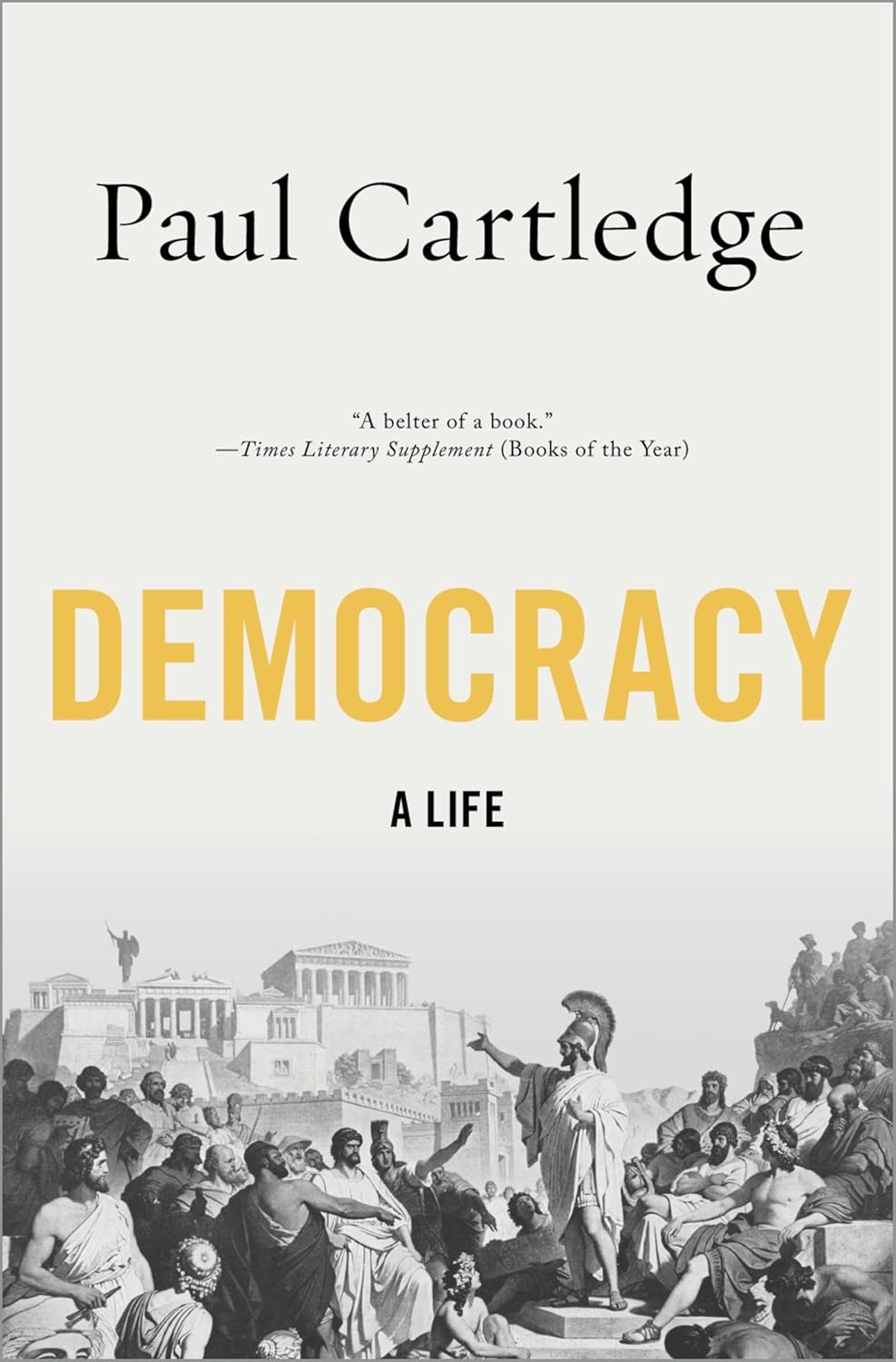 Democracy: A Life (2016) by Paul&nbsp;Cartledge
