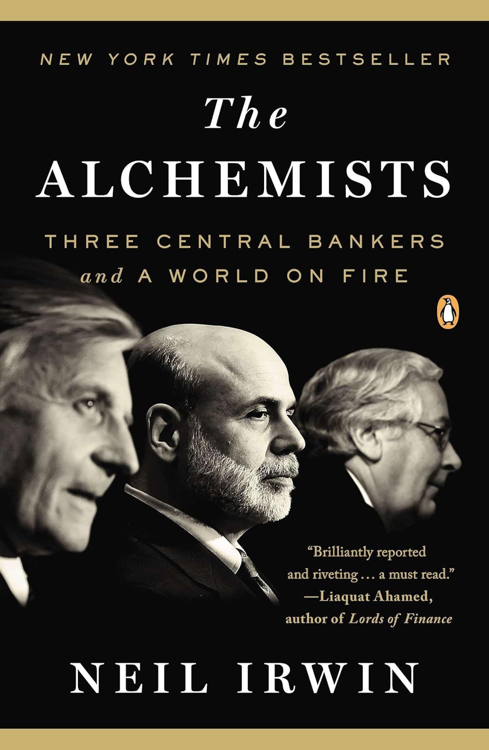 The Alchemists: Three Central Bankers and a World on Fire (2013) by Neil Irwin