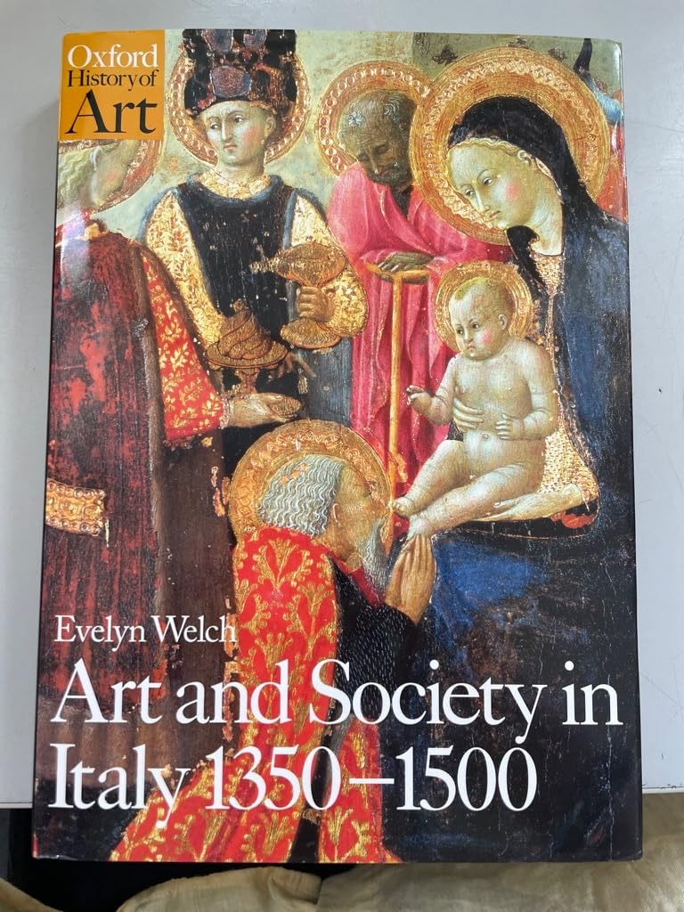 Art and Society in Italy, 1350-1500 (1997) by Evelyn&nbsp;Welch