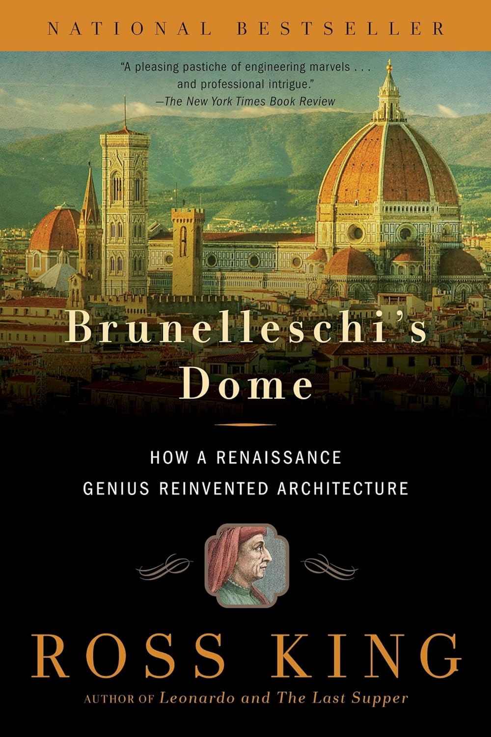 Brunelleschi’s Dome: How a Renaissance Genius Reinvented Architecture (2000) by Ross&nbsp;King