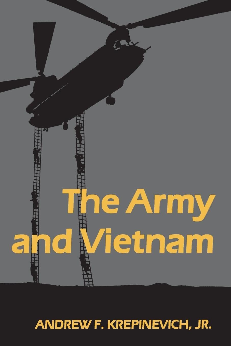 The Army and Vietnam (1986) by Andrew F.&nbsp;Krepinevich
