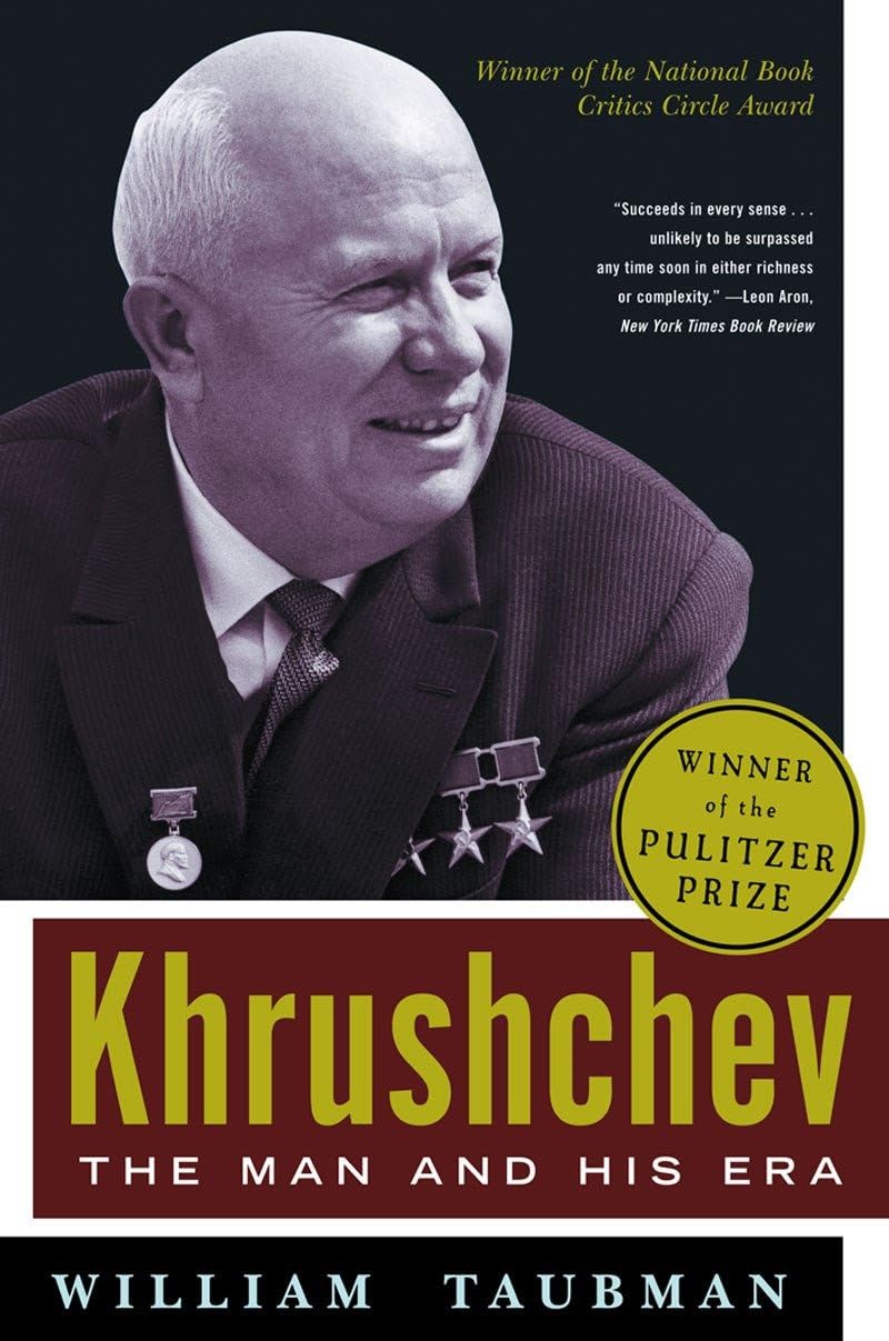 Khrushchev: The Man and His Era (2003) by William Taubman