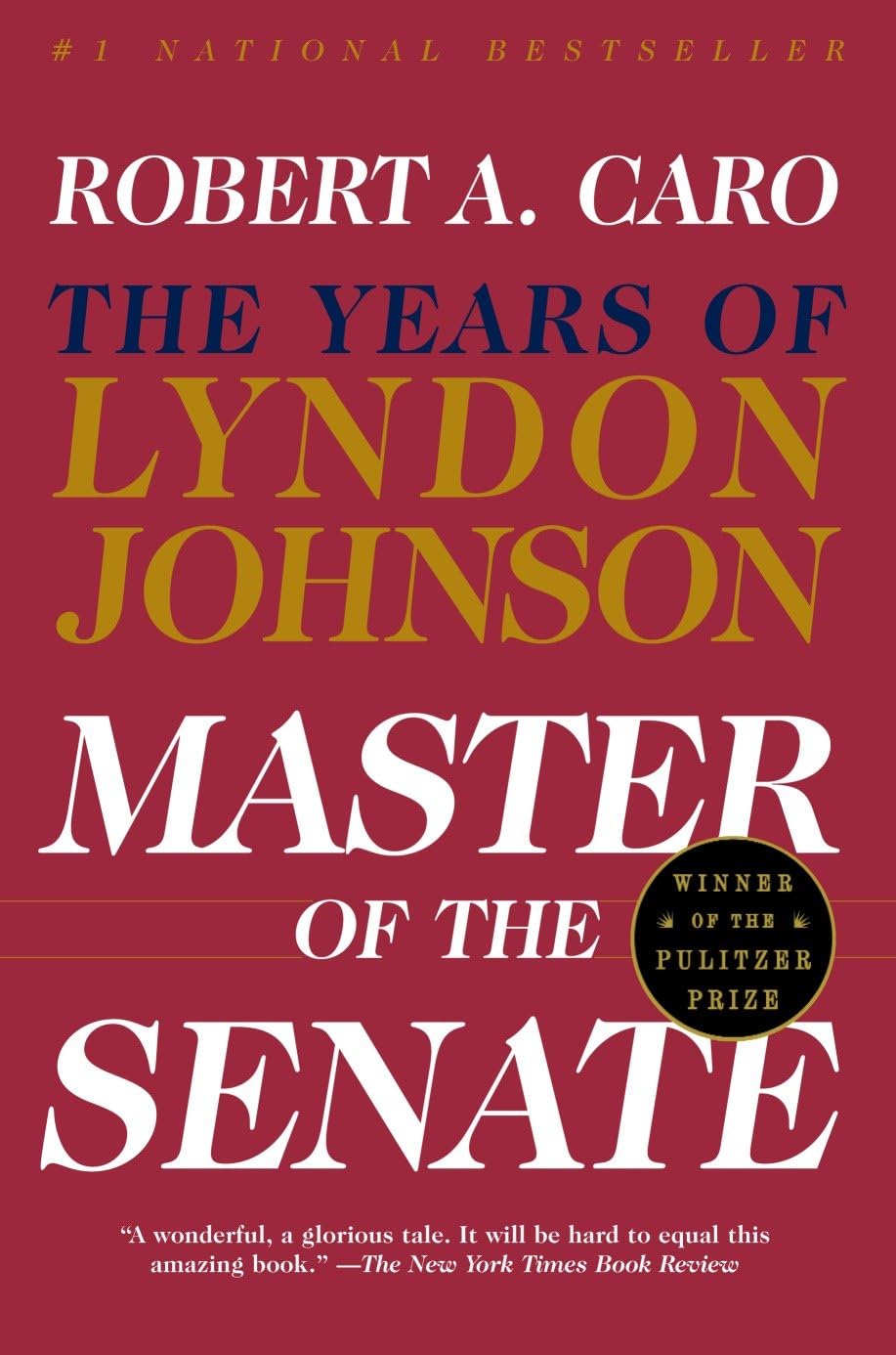 Master of the Senate: The Years of Lyndon Johnson (2002) by Robert&nbsp;Caro