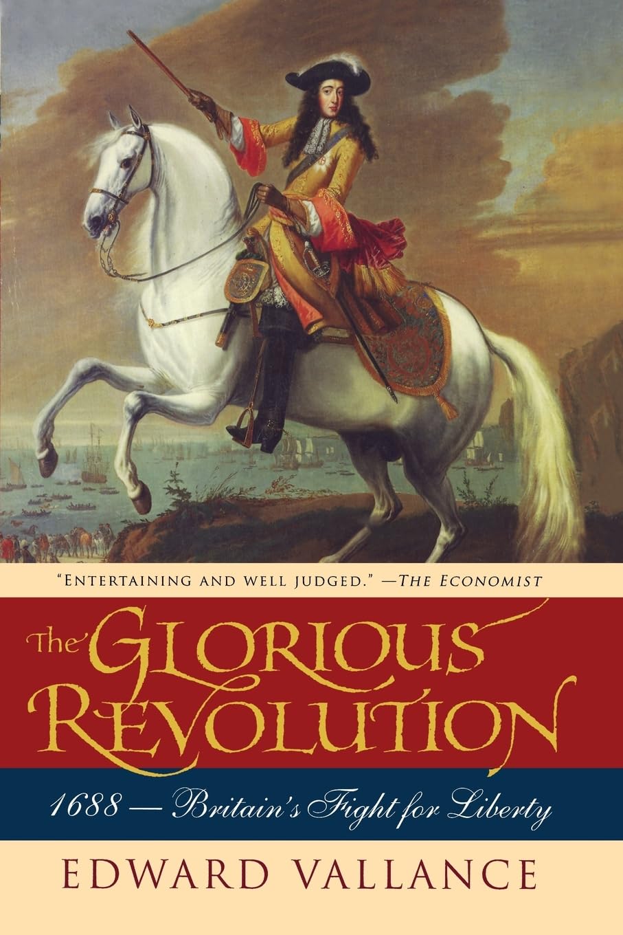 The Glorious Revolution (2008) by Edward Vallance