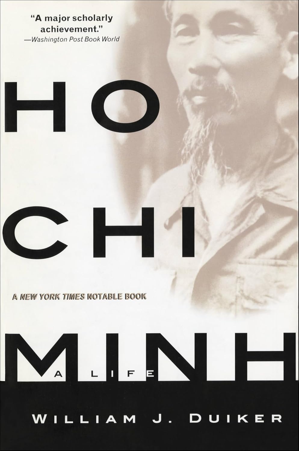 Ho Chi Minh: A Life (2000) by William J.&nbsp;Duiker