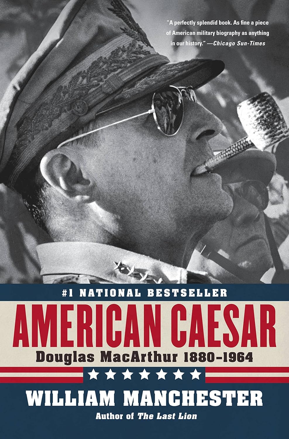 American Caesar: Douglas MacArthur, 1880-1964 (1978) by William&nbsp;Manchester