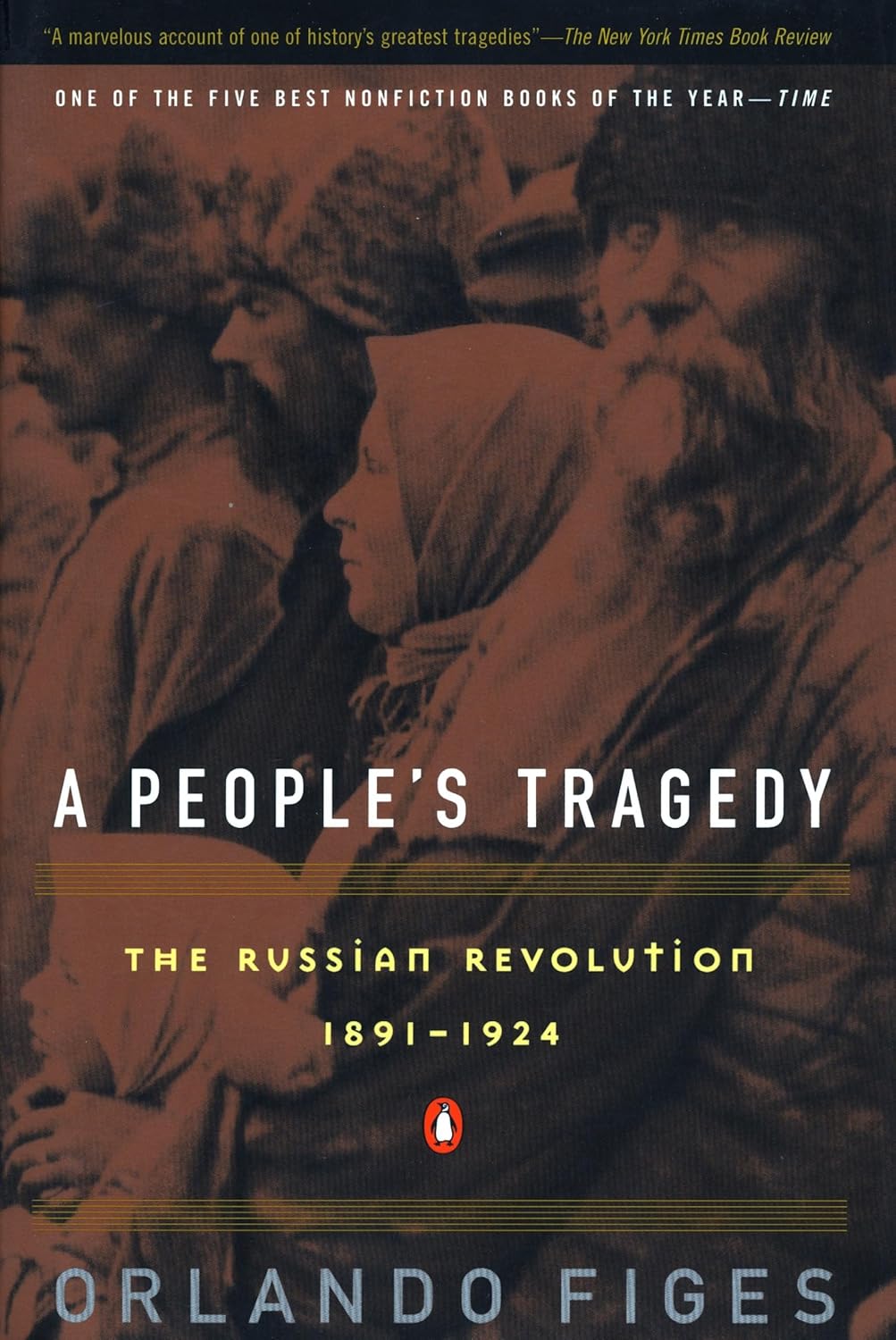 A People’s Tragedy: A History of the Russian Revolution (1997) by Orlando Figes