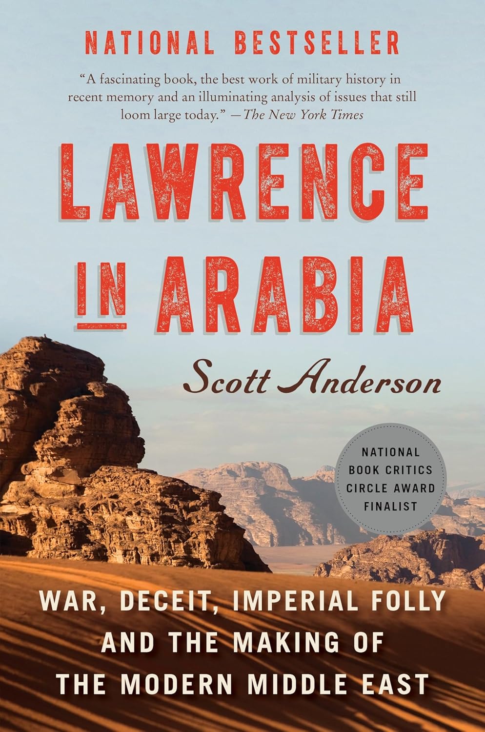 Lawrence in Arabia: War, Deceit, Imperial Folly and the Making of the Modern Middle East (2013) by Scott Anderson
