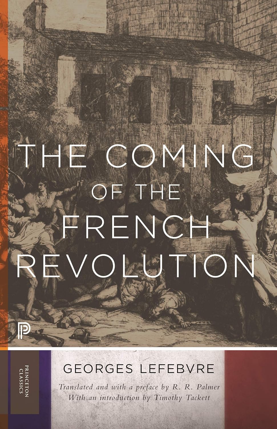 The Coming of the French Revolution (1947) by Georges Lefebvre