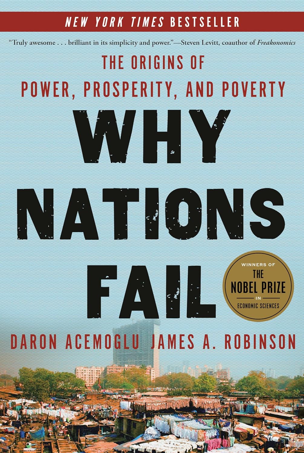 Why Nations Fail: The Origins of Power, Prosperity, and Poverty (2012) by Daron Acemoglu and James A. Robinson