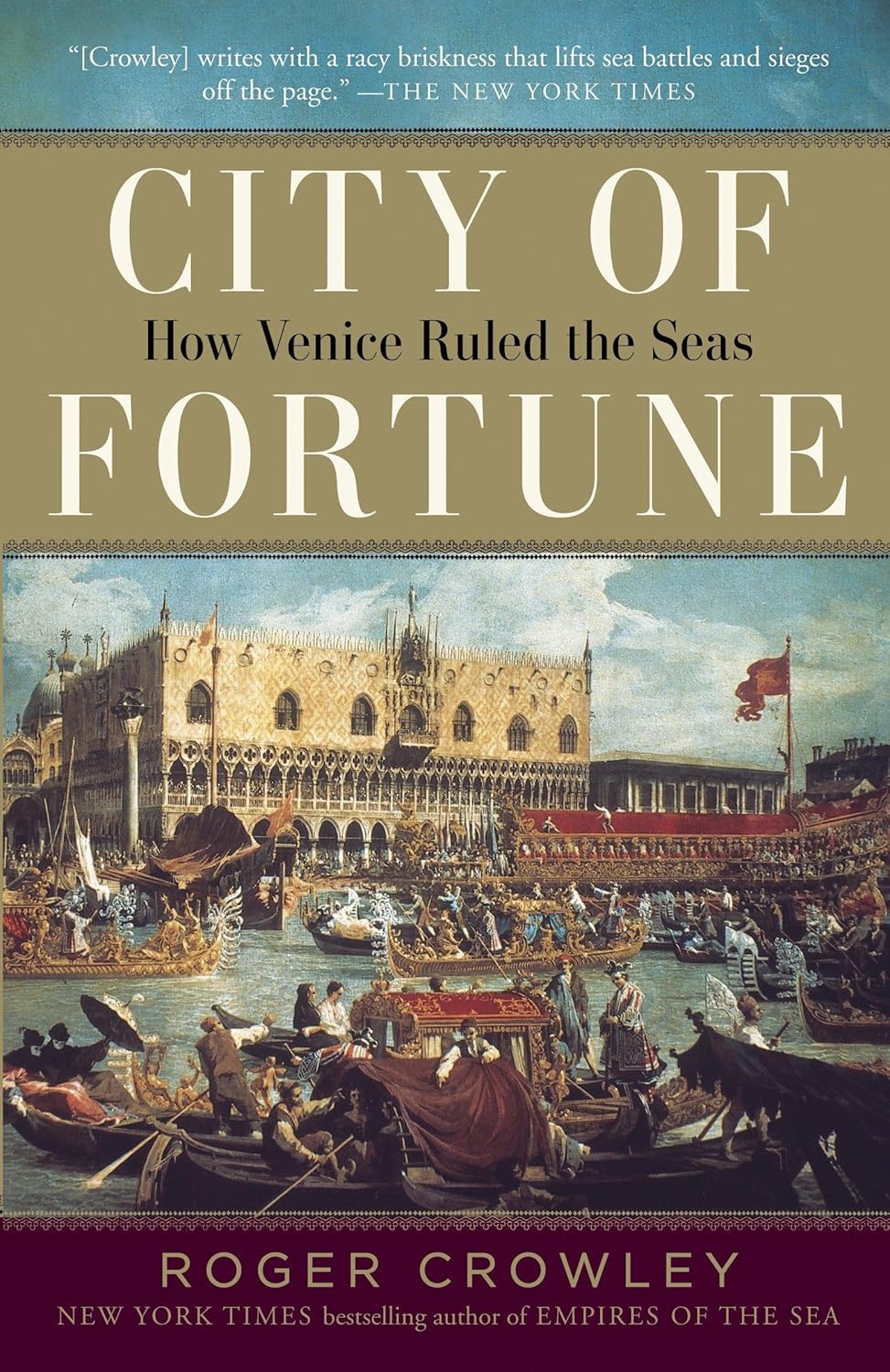 City of Fortune: How Venice Ruled the Seas (2012) by Roger&nbsp;Crowley