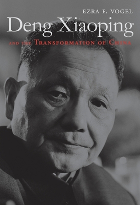 Deng Xiaoping and the Transformation of China (2011) by Ezra F. Vogel