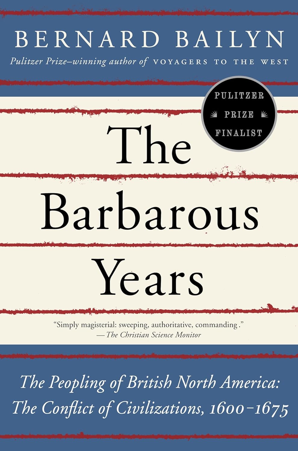 The Barbarous Years: The Peopling of British North America, 1600–1675 (2012) by Bernard&nbsp;Bailyn