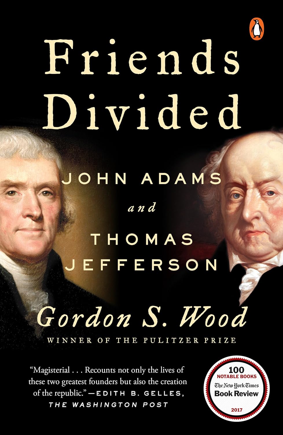 Friends Divided: John Adams and Thomas Jefferson (2017) by Gordon S. Wood