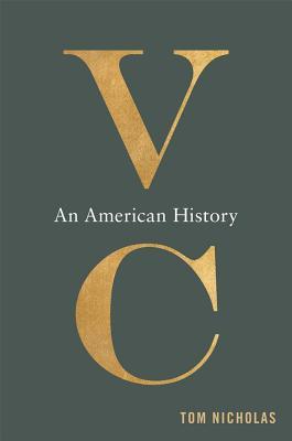 VC: An American History (2019) by Tom Nicholas